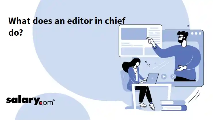 What does an editor in chief do?