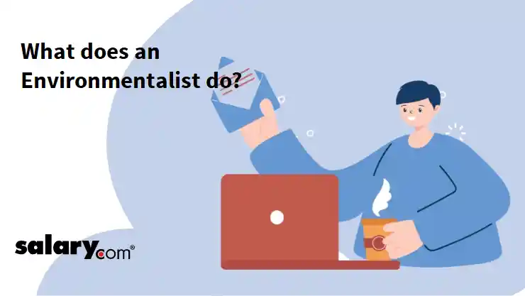 What does an Environmentalist do?