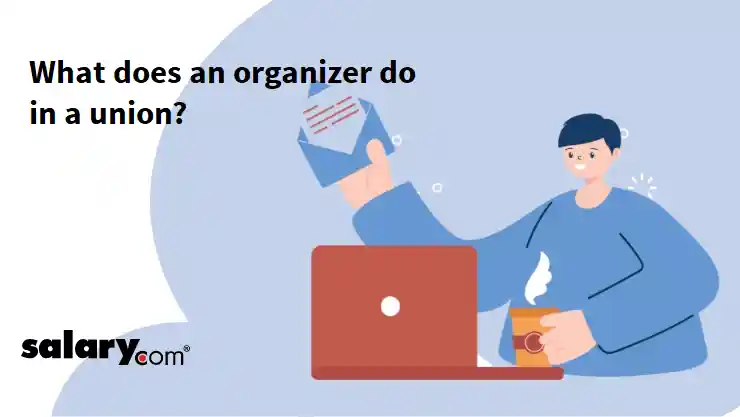 What does an organizer do in a union?