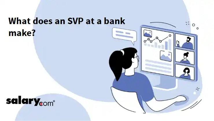 What does an SVP at a bank make?