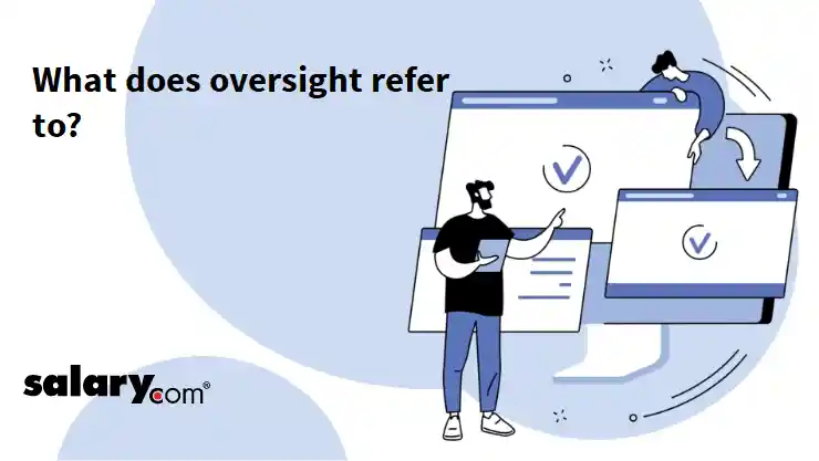 What does oversight refer to?