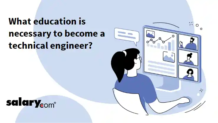 What education is necessary to become a technical engineer?