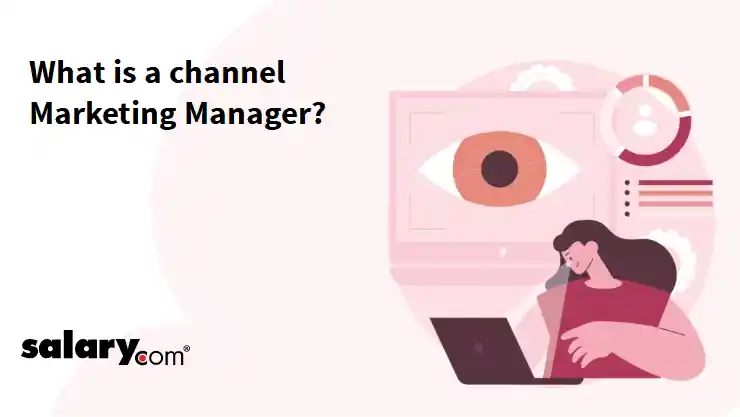 What is a channel Marketing Manager?