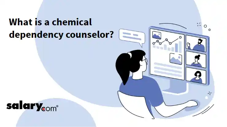 What is a chemical dependency counselor?