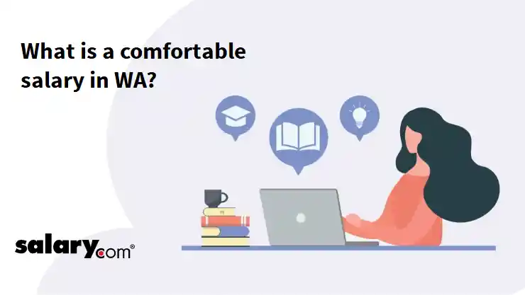 What is a comfortable salary in WA?