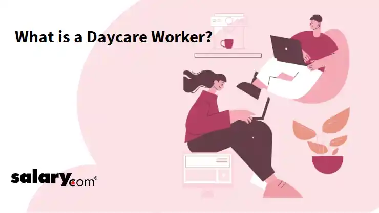 What is a Daycare Worker?