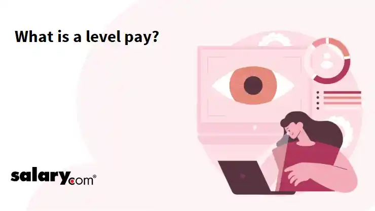 What is a level pay?