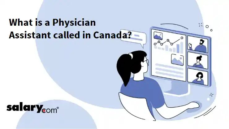 What is a Physician Assistant called in Canada?