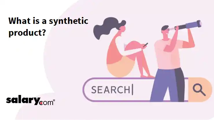 What is a synthetic product?