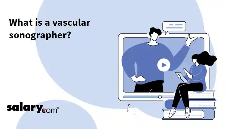 What is a vascular sonographer?