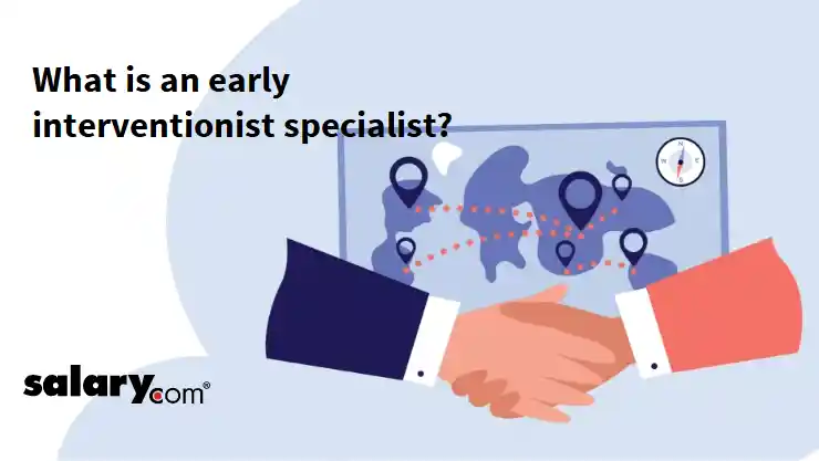 What is an early interventionist specialist?
