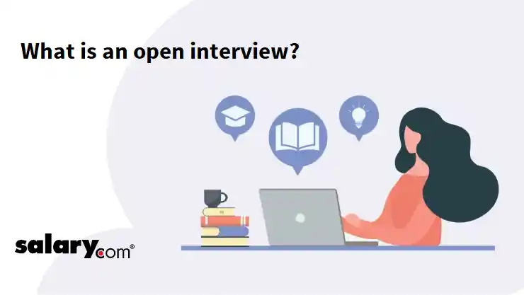 What is an open interview?