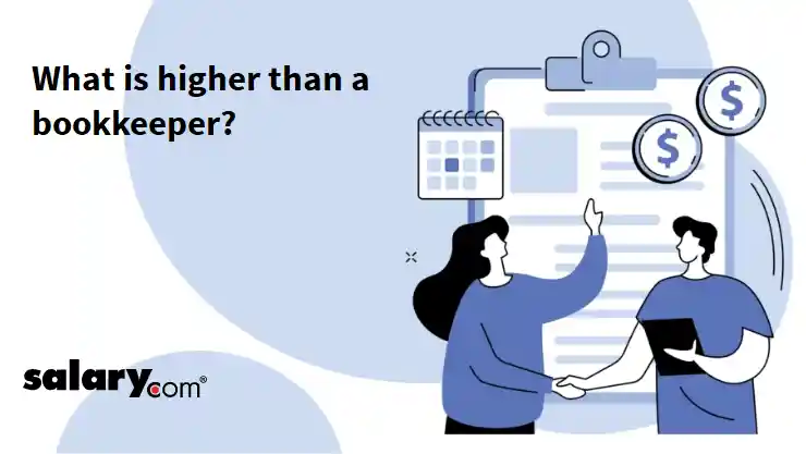 What is higher than a bookkeeper?