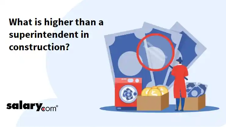 What is higher than a superintendent in construction?