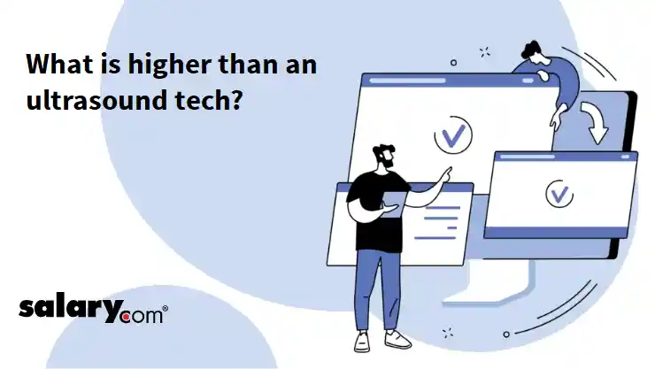 What is higher than an ultrasound tech?