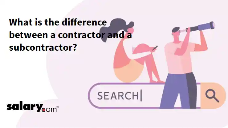 What is the difference between a contractor and a subcontractor?