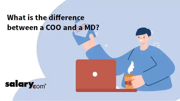 What is the difference between a COO and a MD?