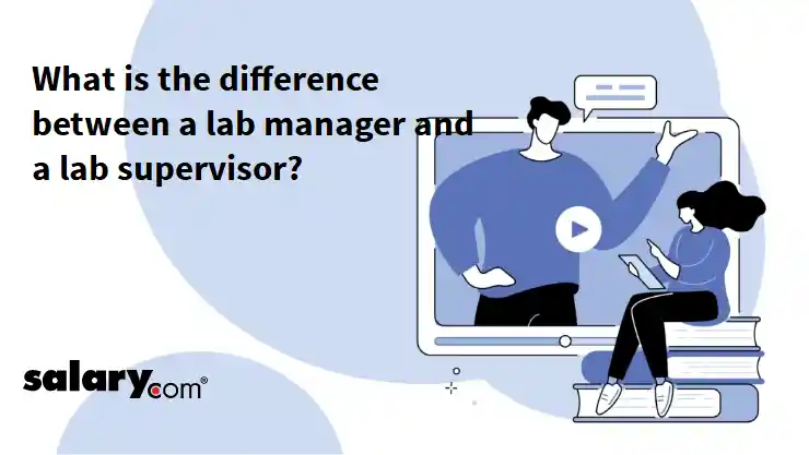 What is the difference between a lab manager and a lab supervisor?