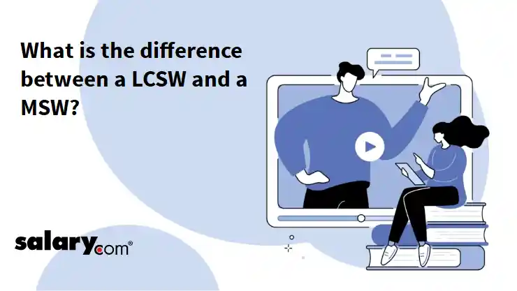 What is the difference between a LCSW and a MSW?