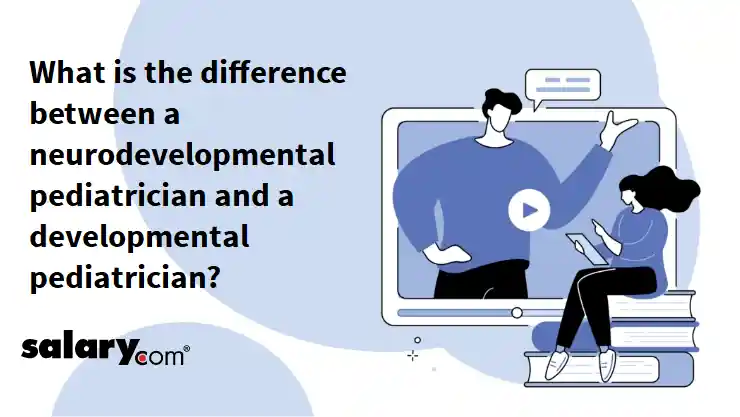 What is the difference between a neurodevelopmental pediatrician and a developmental pediatrician?
