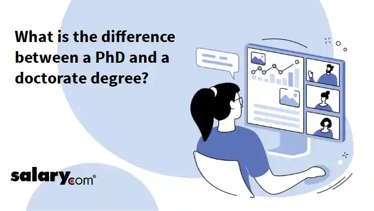 What is the difference between a PhD and a doctorate degree?