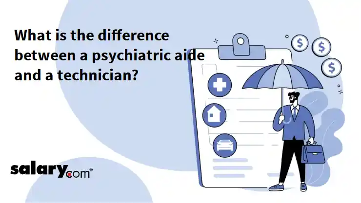 What is the difference between a psychiatric aide and a technician?
