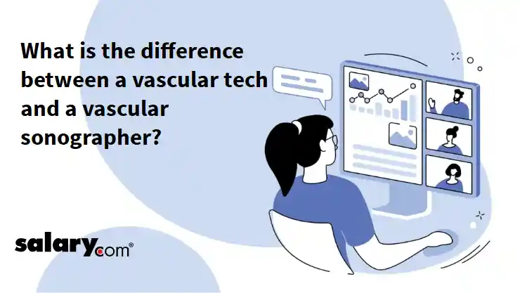 What is the difference between a vascular tech and a vascular sonographer?