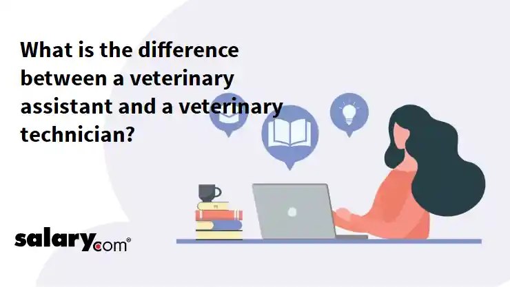 What is the difference between a veterinary assistant and a veterinary technician?