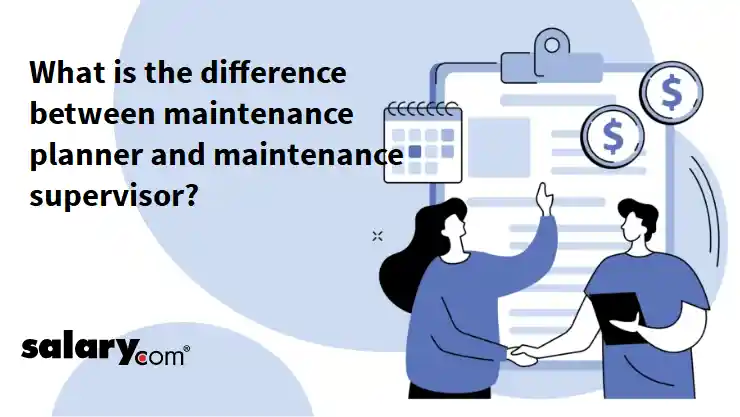 What is the difference between maintenance planner and maintenance supervisor?