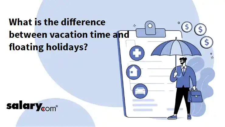 What is the difference between vacation time and floating holidays?