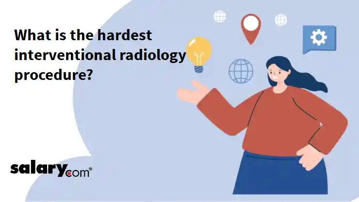 What is the hardest interventional radiology procedure?
