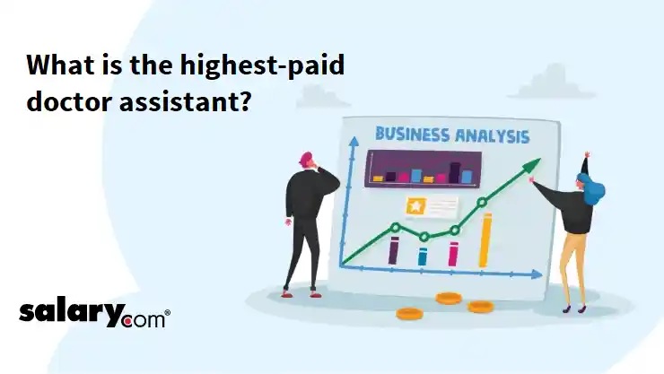 What is the highest-paid doctor assistant?