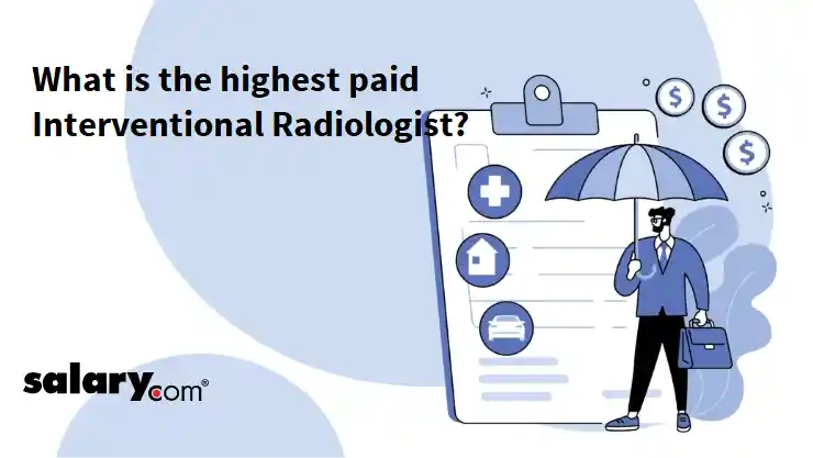 What is the highest paid Interventional Radiologist?