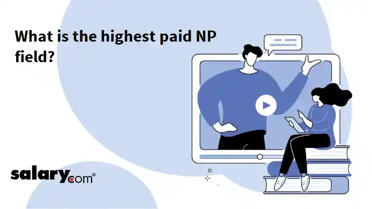 What is the highest paid NP field?
