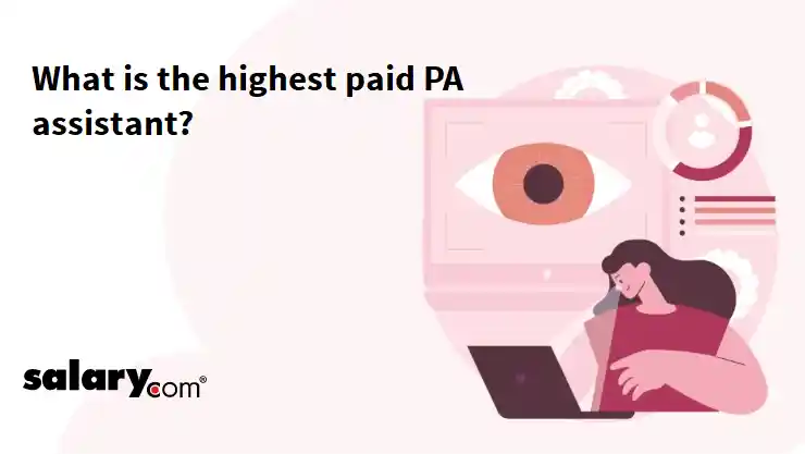What is the highest paid PA assistant?