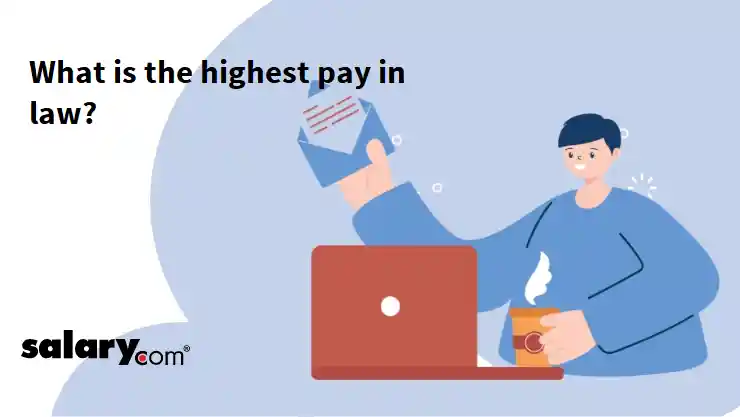 What is the highest pay in law?