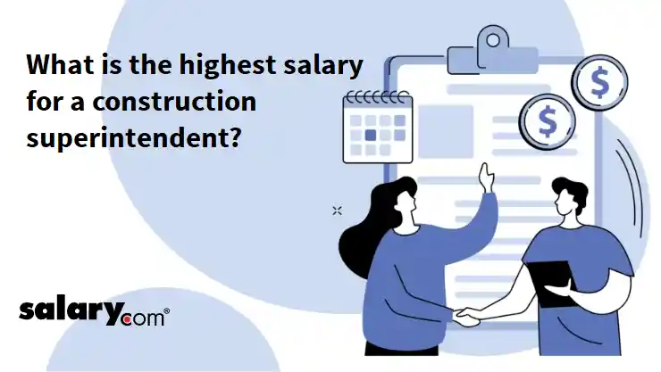 What is the highest salary for a construction superintendent?