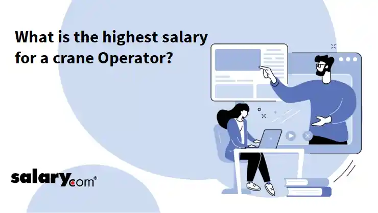 What is the highest salary for a crane Operator?