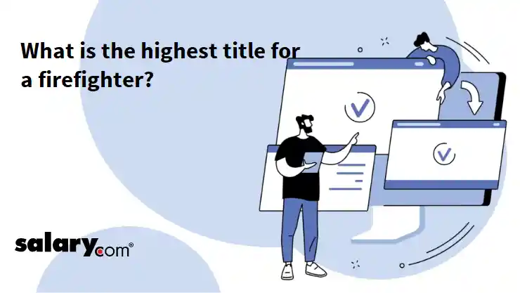 What is the highest title for a firefighter?