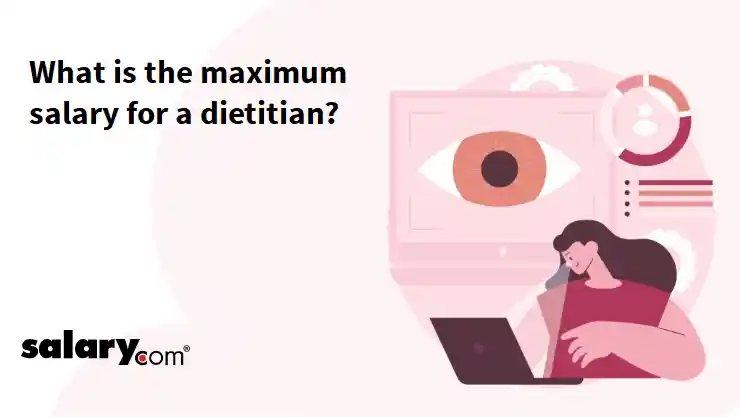 What is the maximum salary for a dietitian?