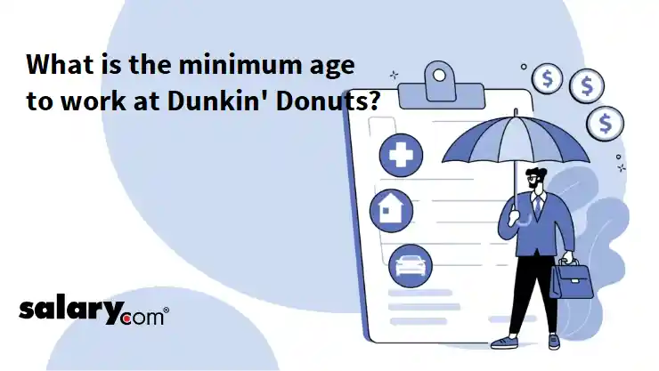 What is the minimum age to work at Dunkin' Donuts?