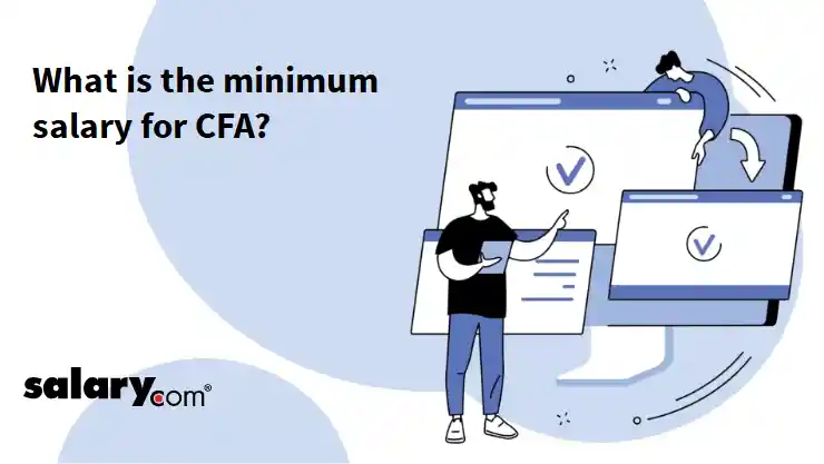 What is the minimum salary for CFA?