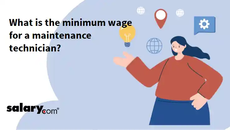 What is the minimum wage for a maintenance technician?