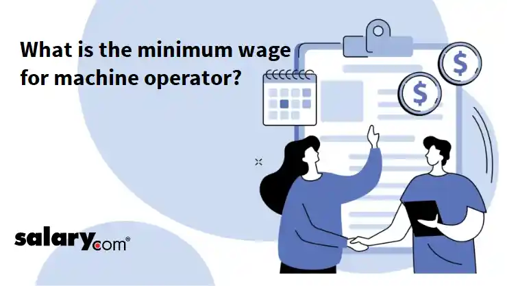 What is the minimum wage for machine operator?