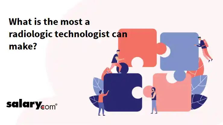 What is the most a radiologic technologist can make?