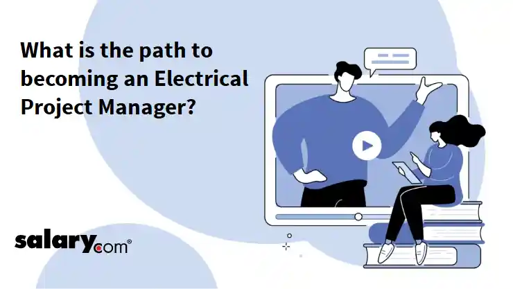 What is the path to becoming an Electrical Project Manager?