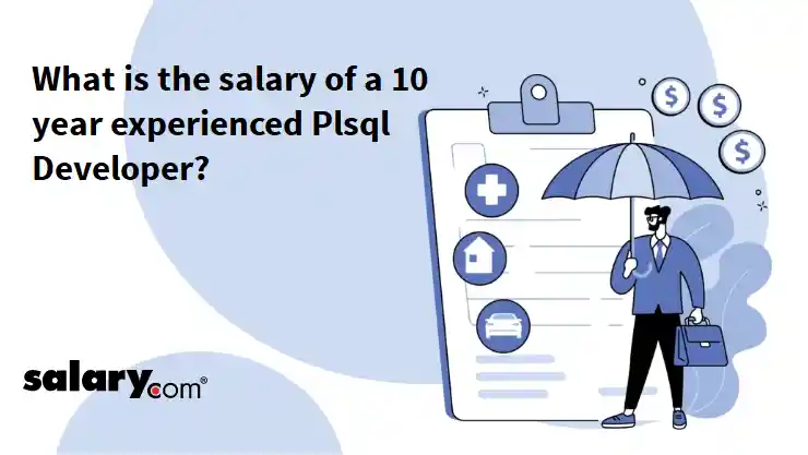 What is the salary of a 10 year experienced Plsql Developer?