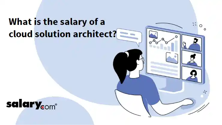 What is the salary of a cloud solution architect?