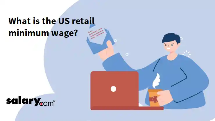 What is the US retail minimum wage?