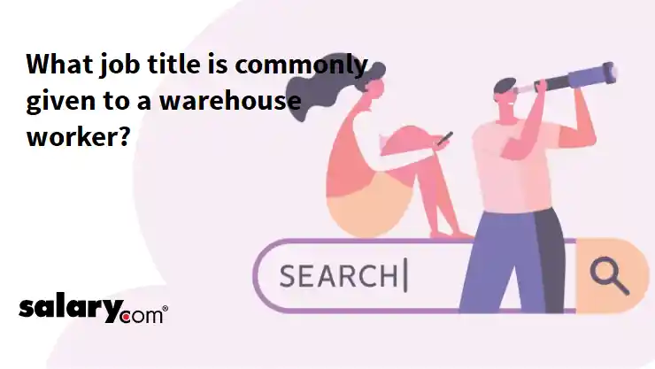 What job title is commonly given to a warehouse worker?
